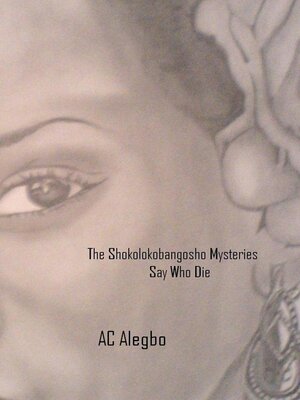 cover image of The Shokolokobangosho Mysteries. Say Who Die